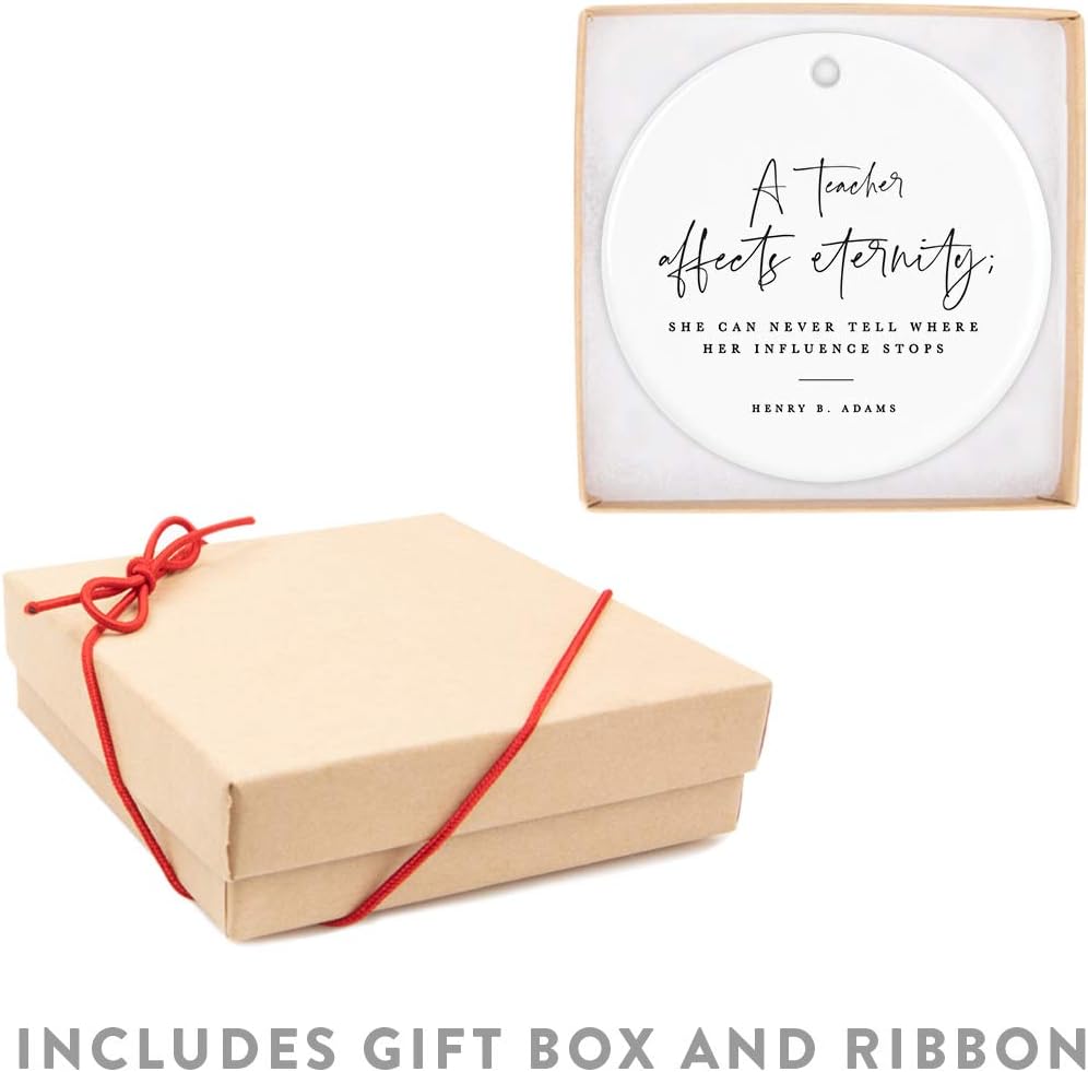 Andaz Press Round Ceramic Porcelain Christmas Tree Ornament for Teacher Thank You Appreciation Graduation Gift, A Teacher Affects Eternity; She Can Never Tell Where Her Influence Stops, 1-Pack