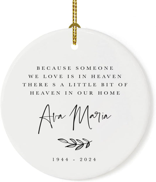 Andaz Press Personalized Round Ceramic Porcelain Christmas Ornament Keepsake Beareavement Memorial Gift, Because Someone We Love is in Heaven Ava Maria Carter 1944-2024, Antique Handdrawn, 1-Pack
