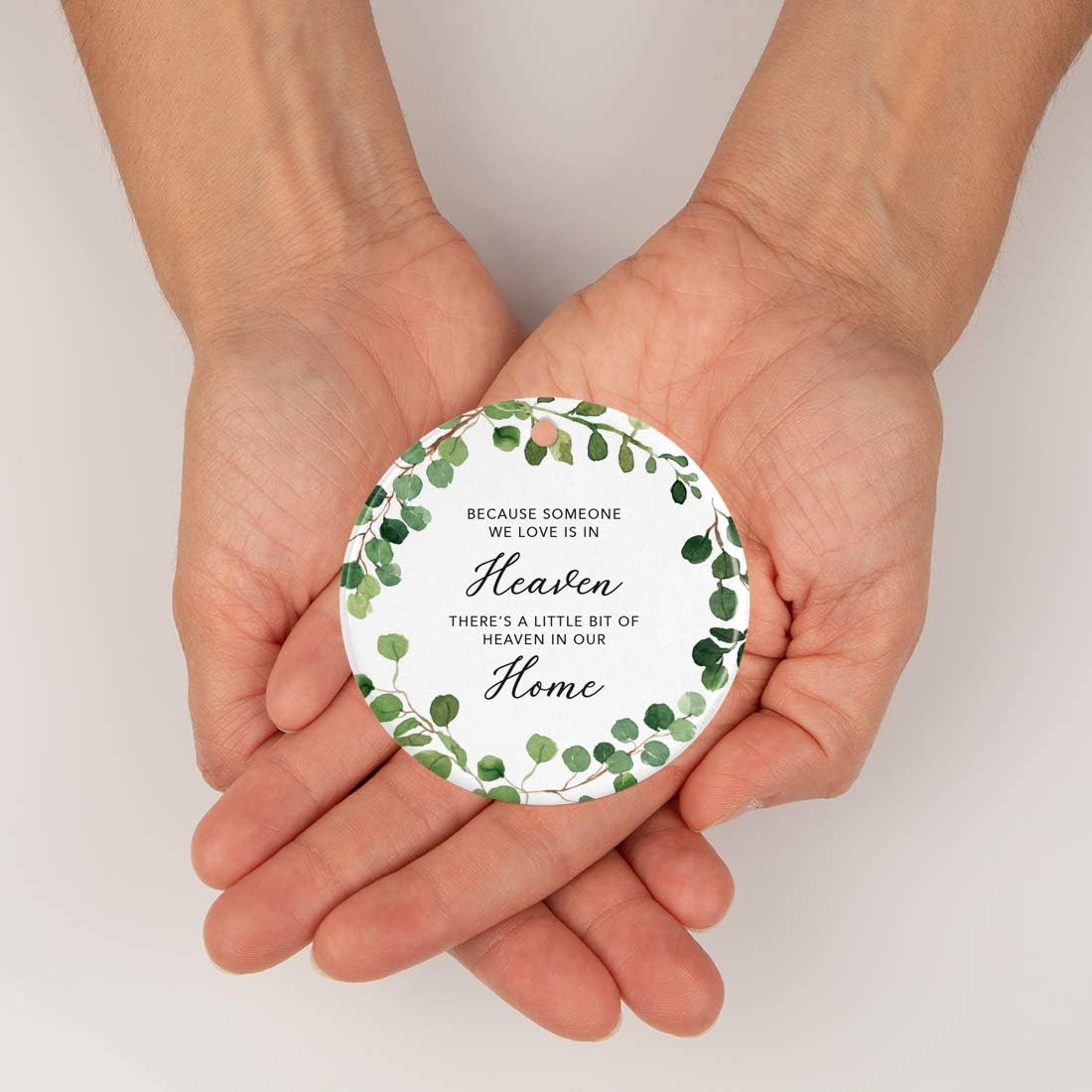 Andaz Press Round Ceramic Porcelain Christmas Tree Ornament Keepsake Memorial Bereavement, Because Someone We Love is in Heaven, There's Heaven in Home, Farmhouse Eucalyptus Wreath, 1-Pack