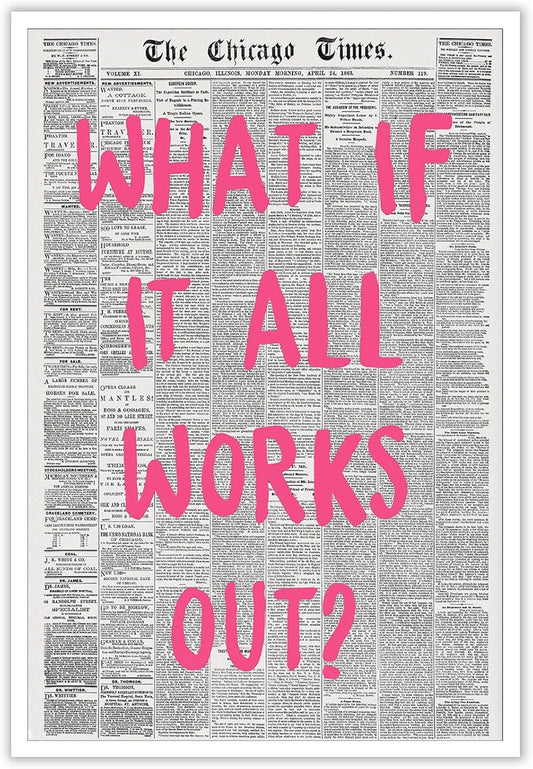 Liyark Retro Trendy Newspaper Canvas Wall Art - 'What If All Works Out' Poster - Positive Affirmation Quote - Pink Font - Minimalist Home Decor - 24x36in Unframed